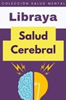 Salud Cerebral - Libraya - 9798224152650