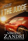 I, The Judge - Vincent Zandri - 9798224156610