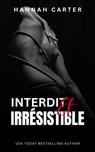 Interdit et irrésistible - HANNAH CARTER - 9798224159284