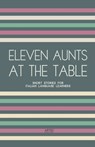 Eleven Aunts At The Table - Artici Bilingual Books - 9798224174553