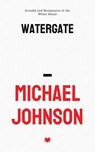 Watergate - Michael Johnson - 9798224191659
