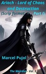 Arioch - Lord of Chaos and Destruction (Script Version - Part 1) - Marcel Pujol - 9798224202126