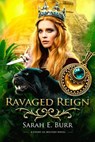 Ravaged Reign - Sarah E. Burr - 9798224204663