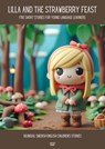 Lilla and the Strawberry Feast Five Short Stories for Young Language Learners: Bilingual Swedish-English Children’s Stories - Artici Kids - 9798224231393