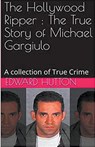 The Hollywood Ripper - Edward Hutton - 9798224239733