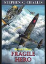 Fragile Hero - Stephen C. Challis - 9798224250653