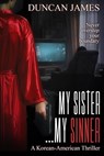 My Sister...My Sinner: A Korean-American Thriller - Duncan James - 9798224250769