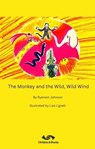 The Monkey and the Wild, Wild Wind - Ryerson Johnson - 9798224259380