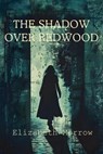The Shadow Over Redwood - Elizabeth Morrow - 9798224266395
