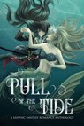 The Pull of the Tide - SD Simper ; Erin Branch ; Evelyn Shine ; Julie Brydon ; Elliot Ason ; Ali Williams ; Aoibh Wood ; Theresa Tyree ; Rosemarie Dillon ; Erin Casey - 9798224285808