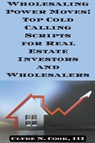 Wholesaling Power Moves - Clyde N. III Cook - 9798224286041