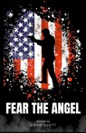 Fear the Angel - Chad Scott - 9798224290598