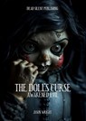 The Doll's Curse: Awakened Evil - Jason Wright - 9798224298174