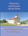 Wisconsin Lighthouses - Harold Stiver - 9798224318933