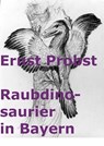 Raubdinosaurier in Bayern - Ernst Probst - 9798224331574