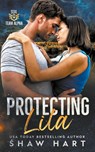 Protecting Lila - Shaw Hart - 9798224339921