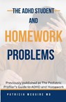 The ADHD Student and Homework Problems - Patricia Mcguire - 9798224348336
