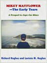 Mikey Mayflower - The Early Years - Richard Hughes and Lavinia M. Hughes - 9798224382514