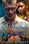 Deadly Obsession - Yvonne Bennett - 9798224383030