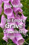 The Empty Grave Chronicles (The Blind Sleuth Mysteries Book 19) - Nick Aaron - 9798224385089
