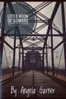 Little Book of Sombre and Solemnity - Angela Garner - 9798224385515