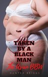 Taken by a Black Man: The Asian BBW - Hunter Briggs - 9798224405930