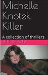 Michelle Knotek, Killer - Pete Dover - 9798224406524