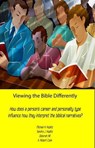 Viewing the Bible Differently Updated and Enhanced - Michael Harvey Koplitz ; Sandra Jean Koplitz ; A. Robert Cook ; Deborah Hill - 9798224438853