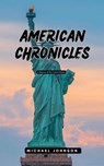 American Chronicles - Michael Johnson - 9798224440603