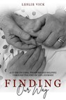Finding Our Way - leslie vick - 9798224454556