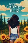 Keeping Carmen Ruiz - Alyson Root - 9798224465767