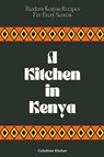 A Kitchen in Kenya - Coledown Kitchen - 9798224470310