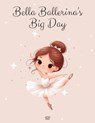 Bella Ballerina's Big Day: An Adventure of Dance and Dreams - Artici Kids - 9798224472314