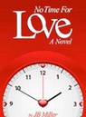 No Time For Love - JB Miller - 9798224518708