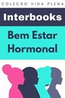Bem Estar Hormonal - Interbooks - 9798224519095