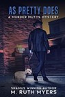 As Pretty Does - M. Ruth Myers - 9798224546909