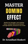 Master Domino Effect - Dr Arundhati Hoskeri - 9798224569403