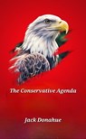 The Conservative Agenda - Jack Donahue - 9798224579891