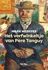 het verfwinkeltje van Père Tanguy - LES ILES PUBLISHERS ; Mark Meekers - 9798224584727