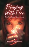 Playing with Fire: The Redhead Experience - Amanda Blackwood - 9798224589999