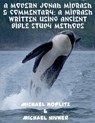 A Modern Jonah Midrash & Commentary - A midrash written using Ancient Bible Study Methods - Michael Harvey Koplitz ; Michael Hivner - 9798224591046