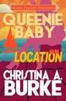 Queenie Baby: On Location - Christina A. Burke - 9798224596867