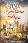 A Time for Shariton Park - Christine M. Walter - 9798224610860