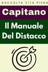 Il Manuale Del Distacco - Capitano Edizioni - 9798224616466