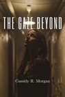 The Gaze Beyond - Cassidy R. Morgan - 9798224624911