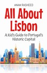All About Lisbon - Anam Rasheed - 9798224630585