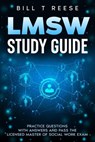 LMSW Exam Prep 2024 - 2025 Complete Study Guide for the ASWB Masters for Social Work Licensing + Top Test Questions and Answers to Pass the Exam - Bill T Reese - 9798224660551