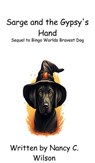 Sarge and the Gypsy's Hand - Nancy C. Wilson - 9798224673803