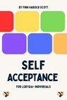 Self-Acceptance for LGBTQIA+ Individuals - Finn Harold Scott - 9798224691562