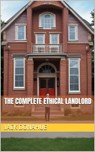 The Complete Ethical Landlord - Jack Donahue - 9798224718733